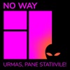 Urmas, Pane Statiivile - Single