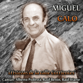 Qué Falta Que Me Hacés (feat. Alberto Podestá) - Miguel Caló