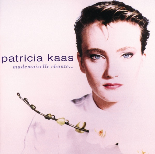 Mademoiselle chante - Patricia Kaas