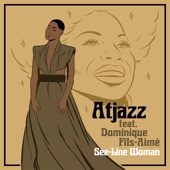 Atjazz - See - Line Woman (feat. Dominique Fils-Aimé) [Main Mix]