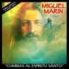 Miguel Marin - Popurrí Al Espíritu Santo: Santo Santo
