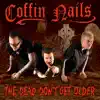 The Dead Don't Get Older album lyrics, reviews, download
