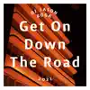 Get On Down the Road - Single album lyrics, reviews, download