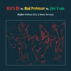 Rhythm Collision, Vol. 1 & Remix Versions by Mad Professor, Ruts DC & Zion Train album reviews, ratings, credits