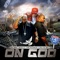 On God (feat. Big Mike & Brutha Mac) - I-40 Boyz lyrics