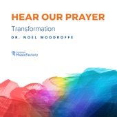 Hear Our Prayer: Transformation artwork