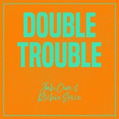 Double Trouble: Jah Cure & Richie Spice artwork