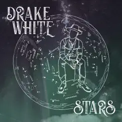 Stars - EP by Drake White album reviews, ratings, credits
