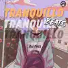 Tranquillo Beats album lyrics, reviews, download