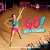 Go! Vive a Tu Manera (Música de la serie original de Netflix) artwork