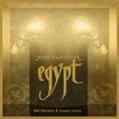Enchanted Egypt - Phil Thornton & Hossam Ramzy