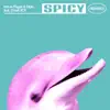 Stream & download Spicy (feat. Charli XCX) [Remixes] - EP