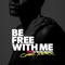 Be Free with Me (feat. Frank Moody) - Siine lyrics