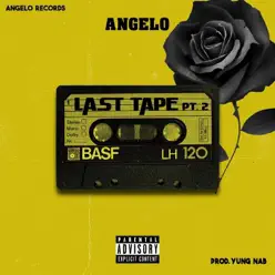 Last Tape, Pt. 2 - Single - Angelo Last Tape, Pt. 2 - Single - Angelo