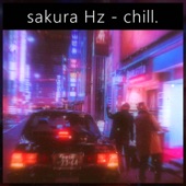 sakura Hz - chill.