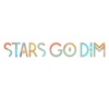 Stars Go Dim, 2015
