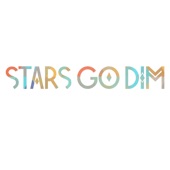 Stars Go Dim - You Are Loved