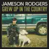 Grew Up in the Country - Single album lyrics, reviews, download