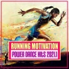 Running Motivation: Power Dance Hits 2021.1