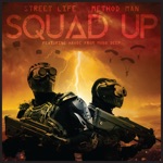 Street Life & Method Man - Squad Up (feat. Havoc)