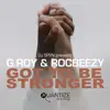 Got to Be Stronger (DJ Spen Radio Edit) song lyrics