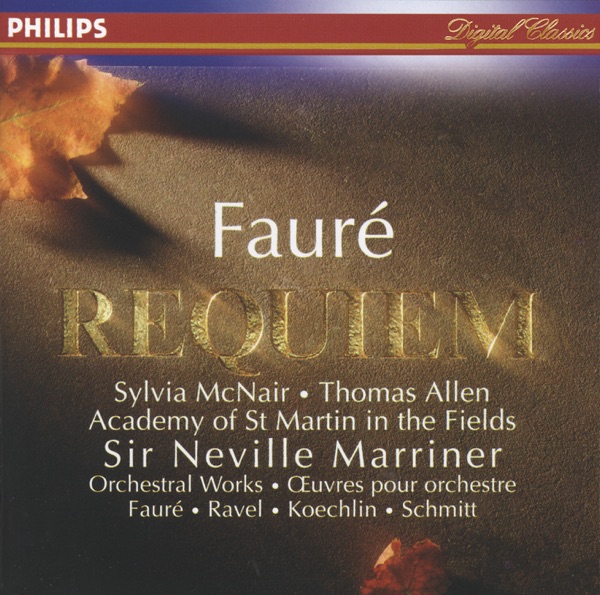 Fauré: Requiem, Op. 48 - Sylvia McNair, Sir Neville Marriner, Academy of St Martin in the Fields & John Birch