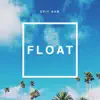 FLOAT - Single album lyrics, reviews, download