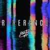 Reverence - Single album lyrics, reviews, download