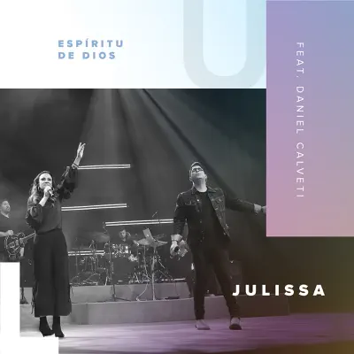 Espíritu De Dios (En Vivo) [feat. Daniel Calveti] - Single - Julissa