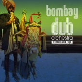 Bombay Dub Orchestra - Beauty & the East (Banco De Gaia Remix)
