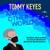 Tommy Keyes - Any Other World