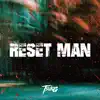 Reset Man - Single album lyrics, reviews, download