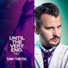 Until the Very End