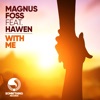 With Me (feat. Hawen) - Single, 2018