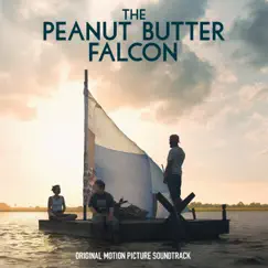 The Peanut Butter Falcon (Original Motion Picture Soundtrack) by Various Artists album reviews, ratings, credits