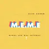 M.E.M.E - Single album lyrics, reviews, download