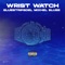Wrist Watch (feat. Mixhel Bluee) - BlueStripsDel lyrics