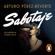 Arturo Pérez-Reverte - Sabotaje (Serie Falcó)