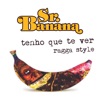 Tenho Que Te Ver (Ragga Style) - Single