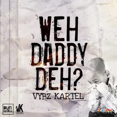 Weh Daddy Deh - Single - Vybz Kartel