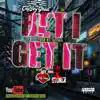 Bet I Get It (feat. Rocky Cimina, Entidy & Stoner Jordan) - Single album lyrics, reviews, download