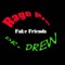 Fake Friends (feat. Dr. Drew) - Rage Pro lyrics