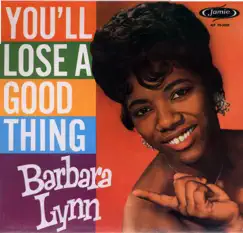 You'll Lose a Good Thing by Barbara Lynn album reviews, ratings, credits