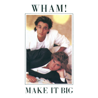 Wham! - Wake Me Up Before You Go-Go artwork