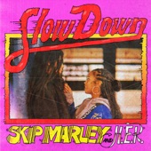 Skip Marley - Slow Down (with H.E.R.)