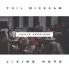 Living Hope (The House Sessions) album lyrics, reviews, download
