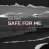 Safe For Me (feat. Kuma Overdose) - Single album lyrics, reviews, download