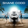 Get Out My Head by Shane Codd iTunes Track 1