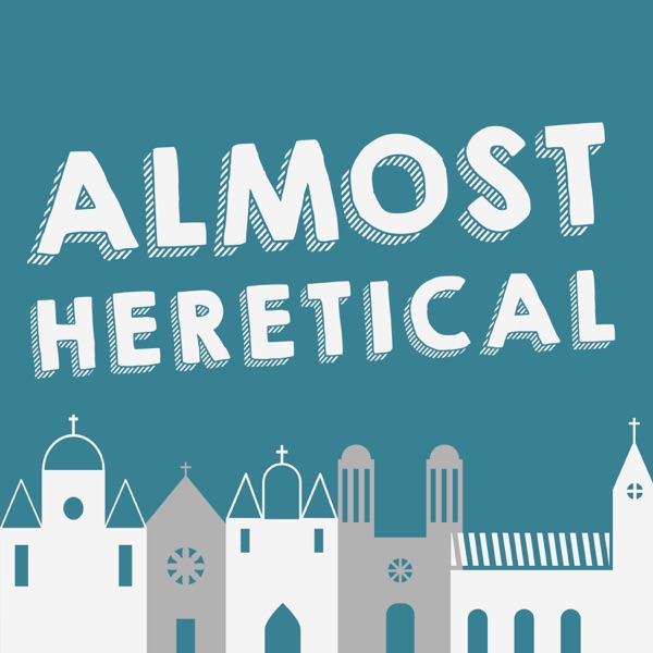 Almost Heretical Almost Heretical