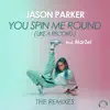 Stream & download You Spin Me Round (Like a Record) [The Remixes] [feat. MarZel]